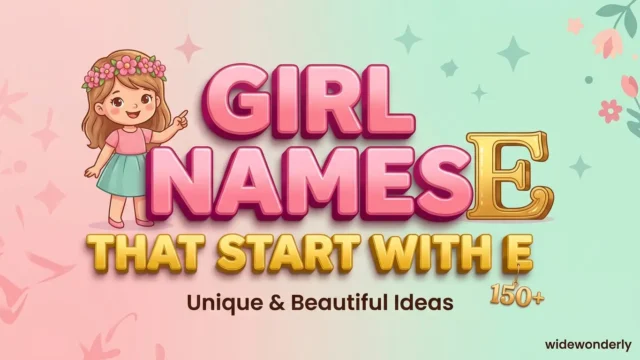 Featured image for widewonderly article: girls names that start with e . A cute girl illustration pointing to bold 3D text.